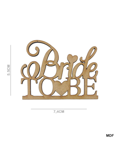 MDF Quotes CutOut 'Bride To Be'